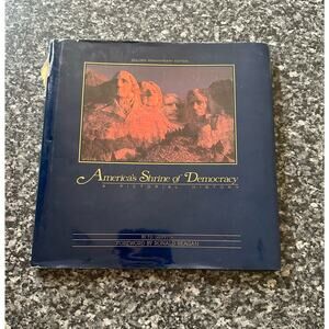 America’s Shrine of Democracy - A Pictorial History Hardcover Book